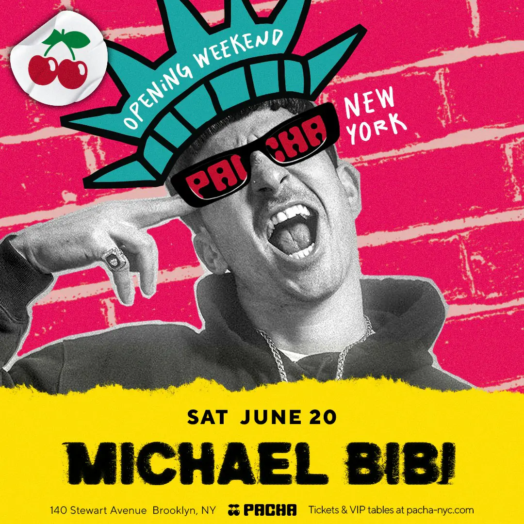 Michael Bibi | Pacha NY Week-end d'ouverture