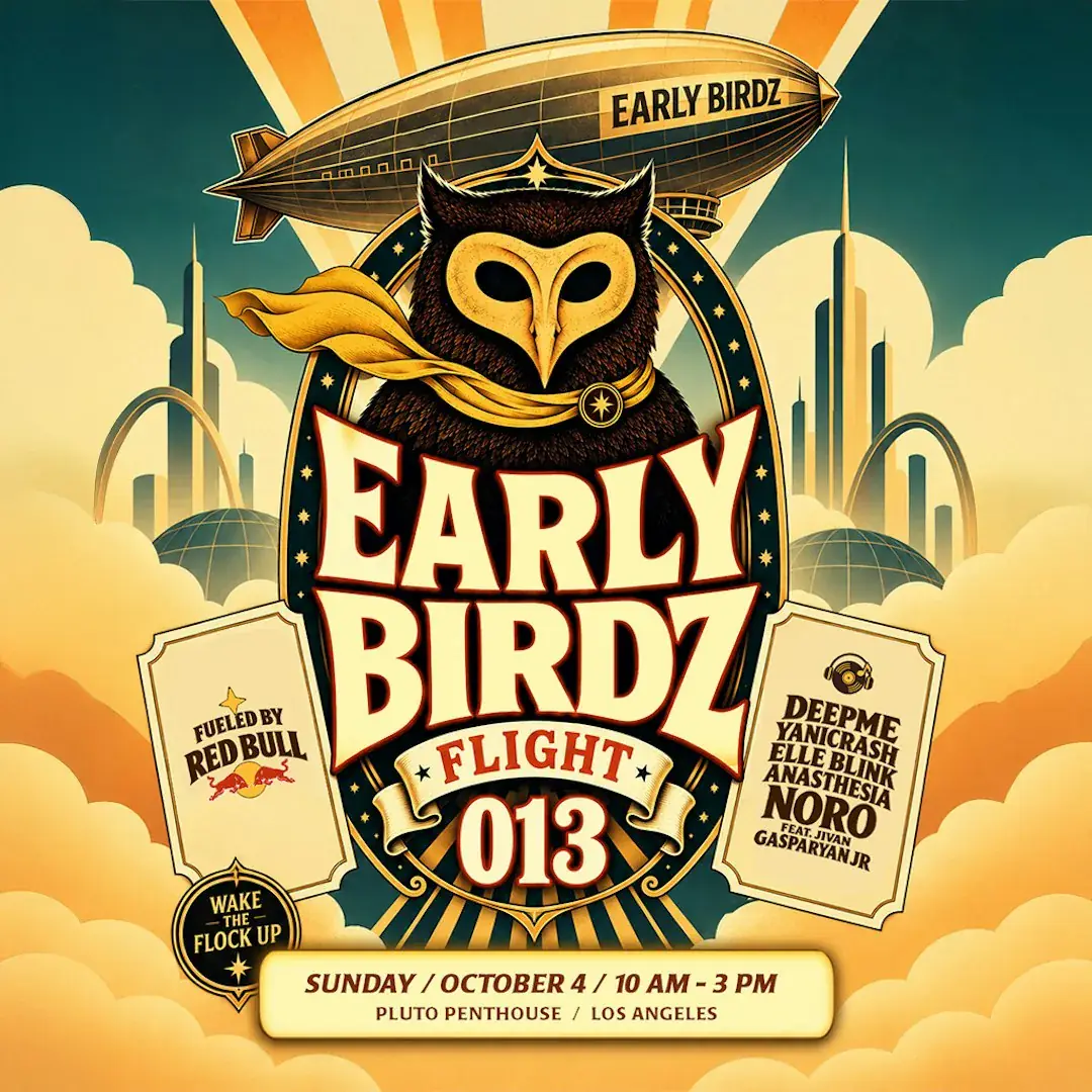 EARLY BIRDZ - Family Rave / LA Penthouse