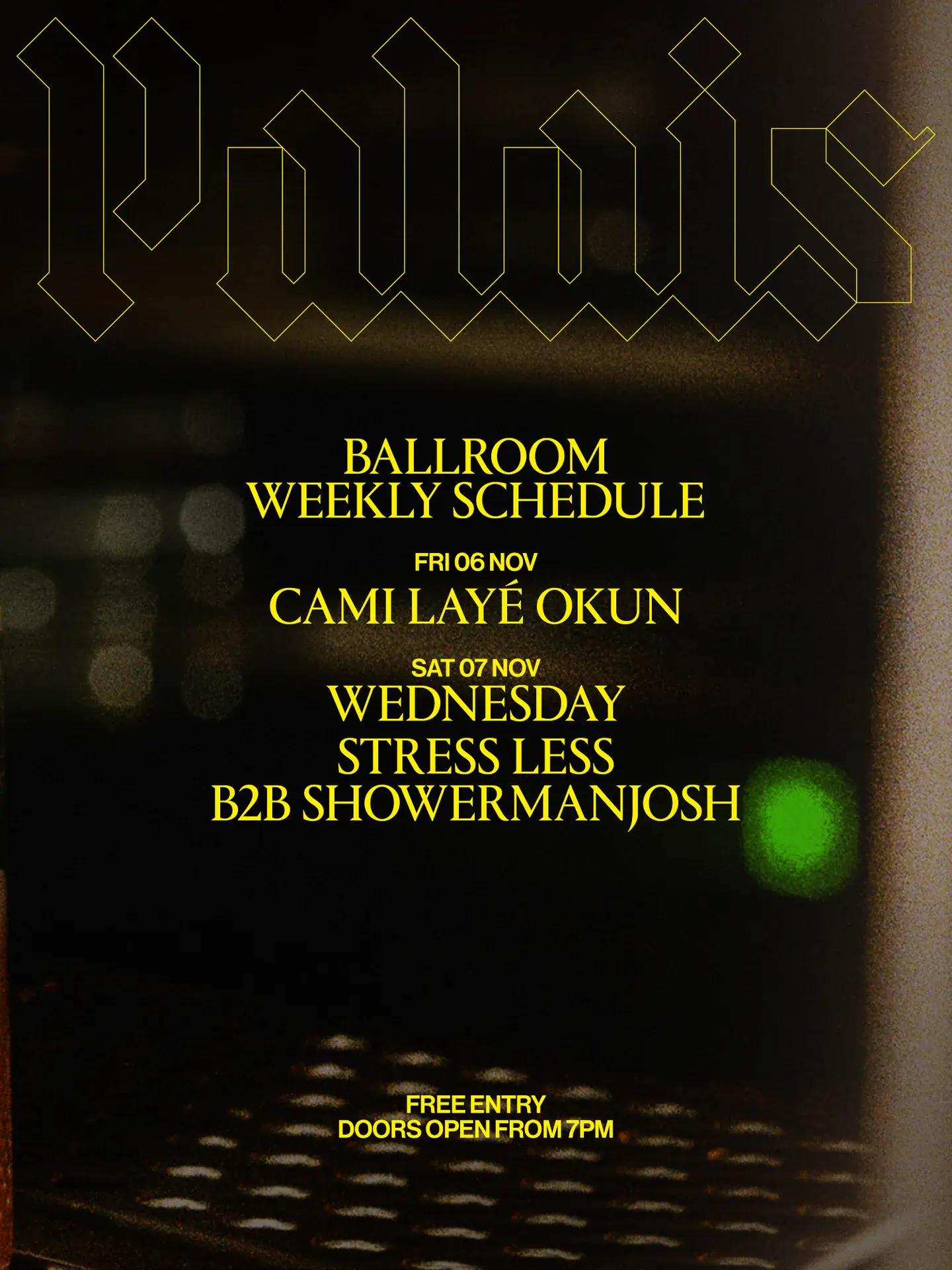 Ballroom at Palais: Wednesday & Stress Less B2B Showermanjosh