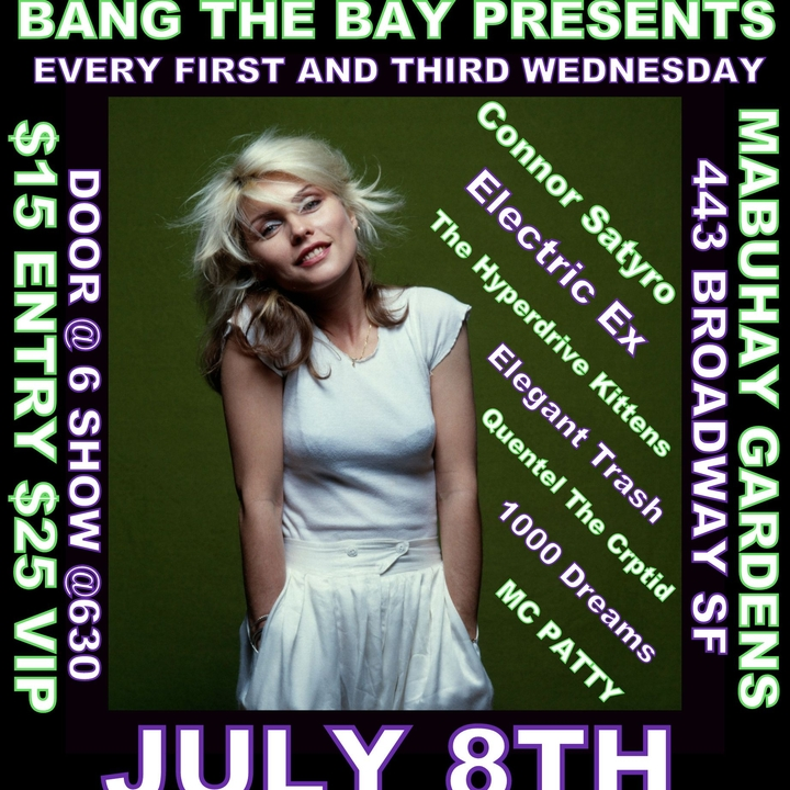 Bang The Bay Presents Every Second Wednesday At The Mabuhay Gardens July 8th