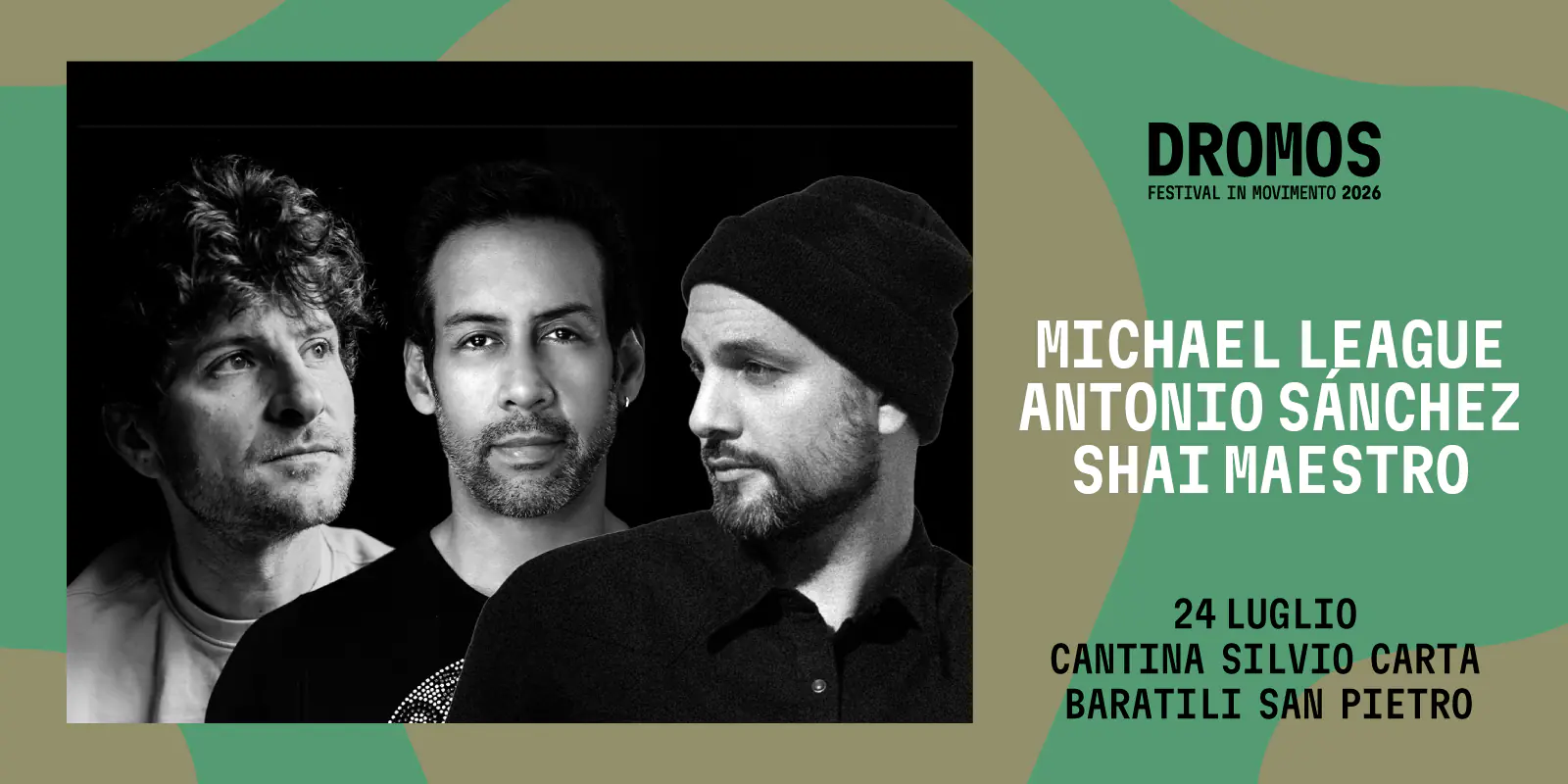 MICHAEL LEAGUE, ANTONIO SÁNCHEZ, SHAI MAESTRO