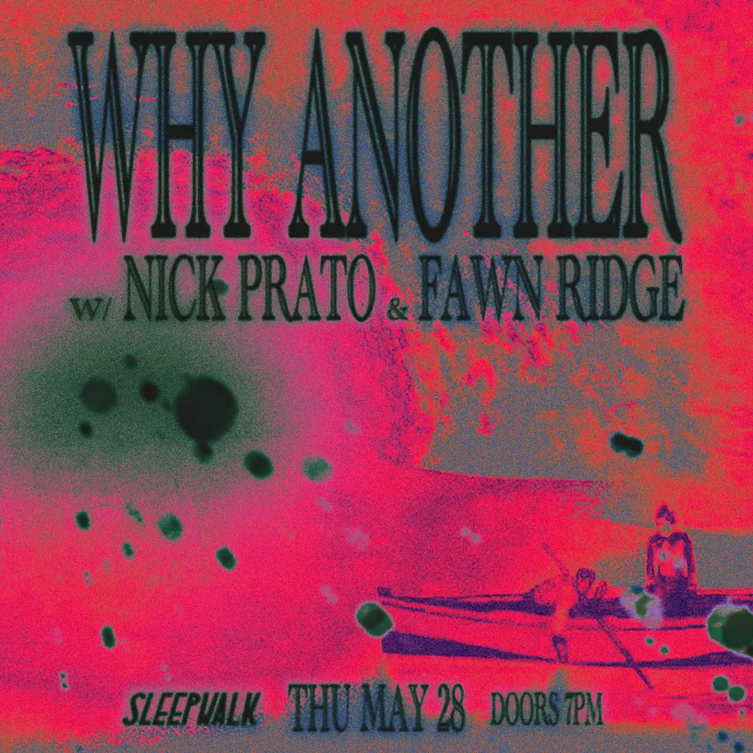 Why Another, Nick Prato, Fawn Ridge
