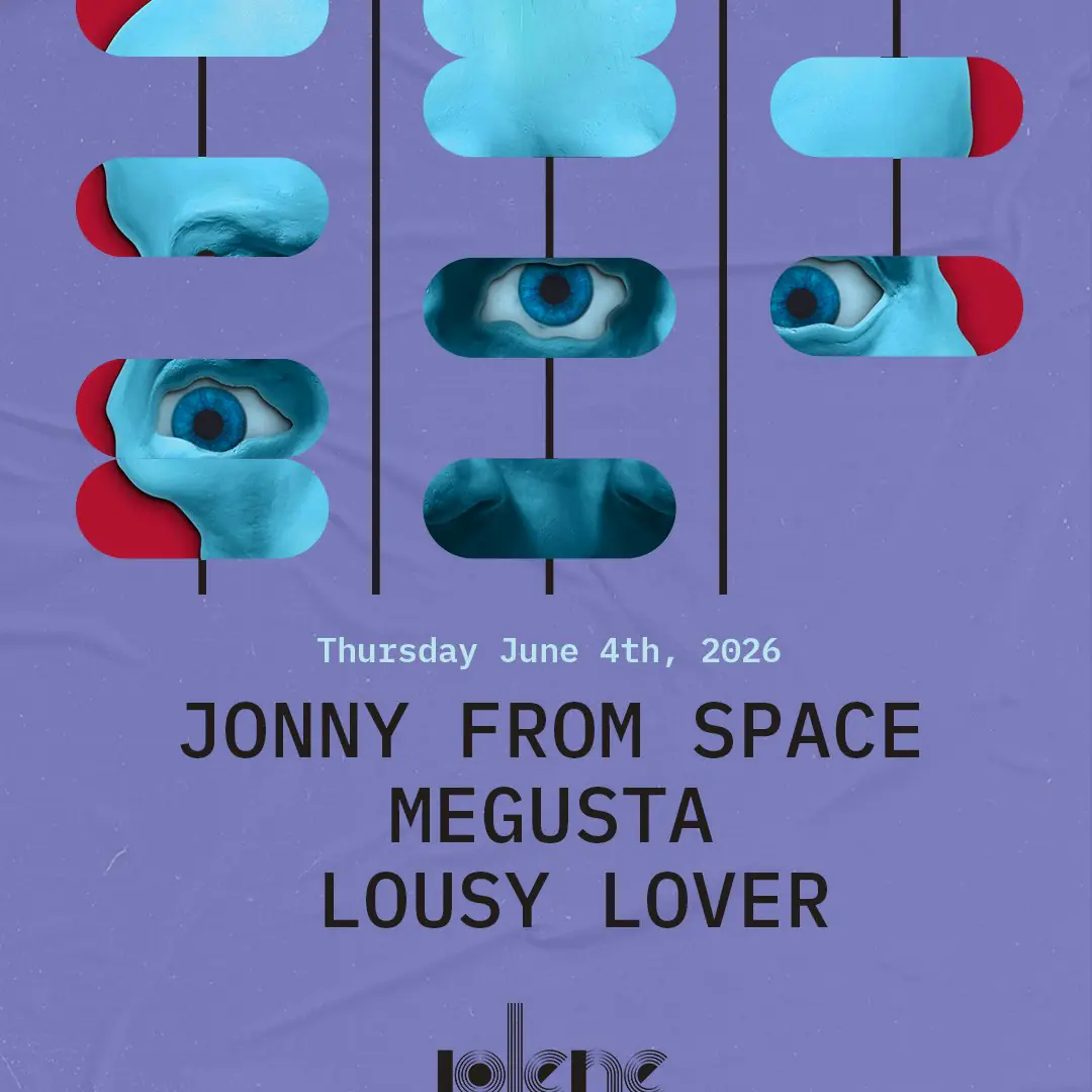 Jonny From Space, Megusta, & Lousy Lover