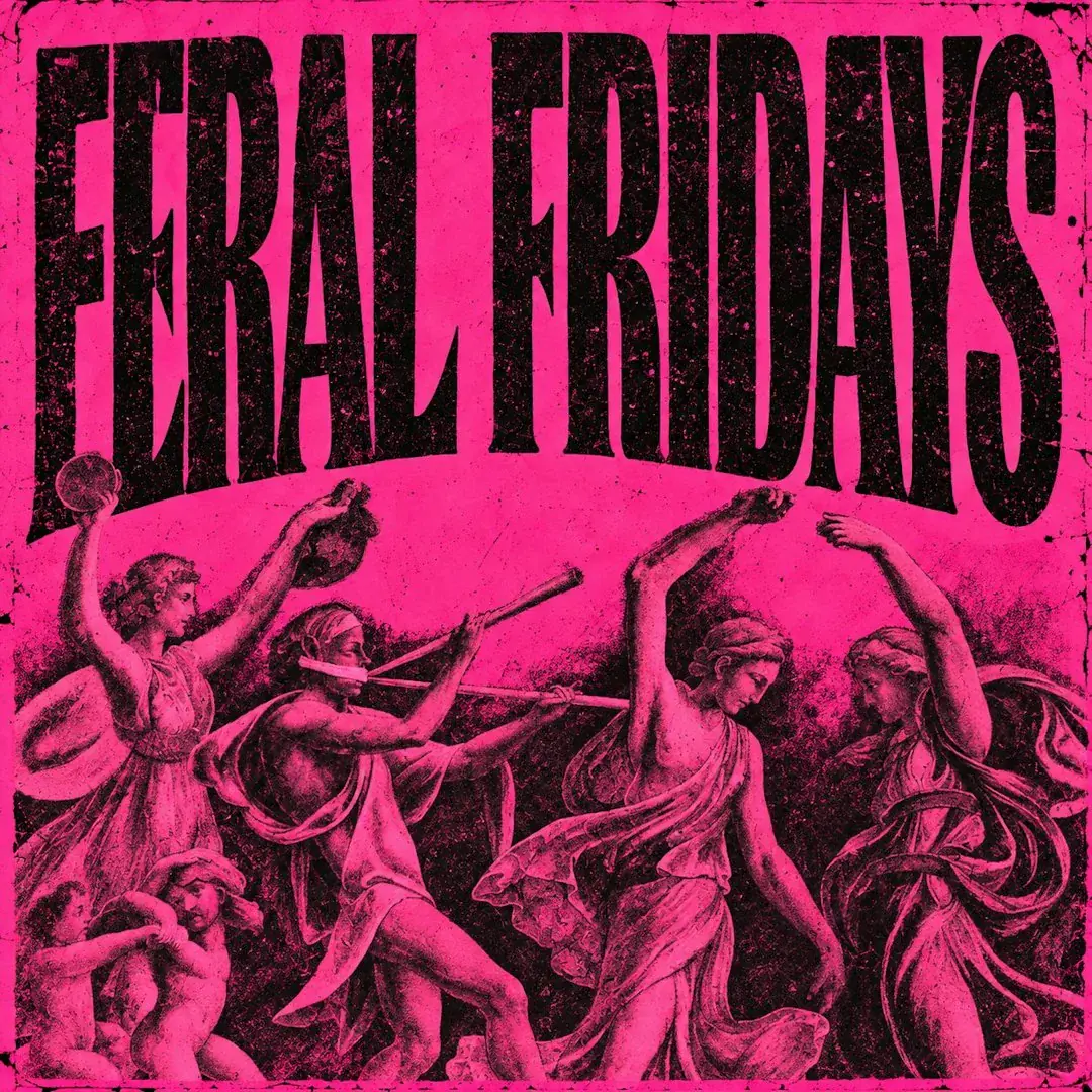 COVEN Presents: FERAL FRIDAYS