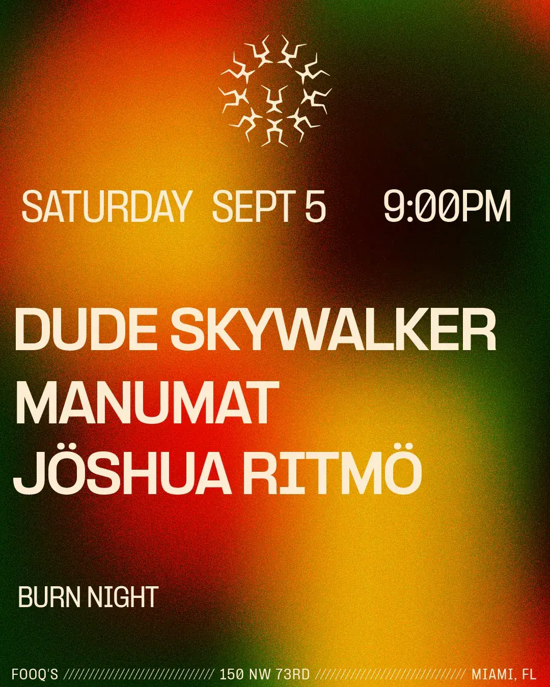 Burn Night: Dude Skywalker, Manumat, Jöshua Ritmö