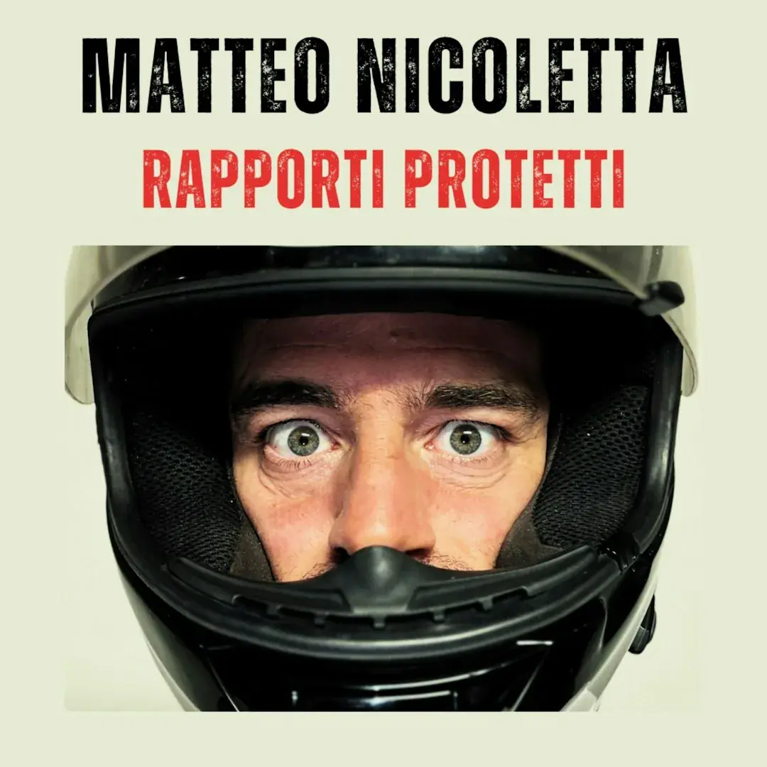 Matteo Nicoletta "Rapporti Protetti" stand-up comedy