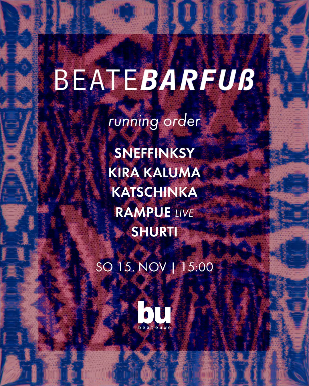 Beate Barfuß / / / Rampue (live), sneffinksy, Kira Kaluma, Katschinka, Shurti