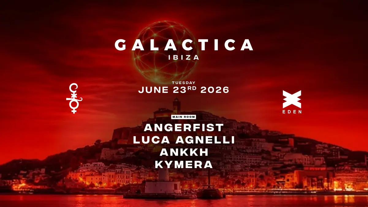 Galactica Ibiza with Angerfist, Luca Agnelli, ANKKH, KYMERA
