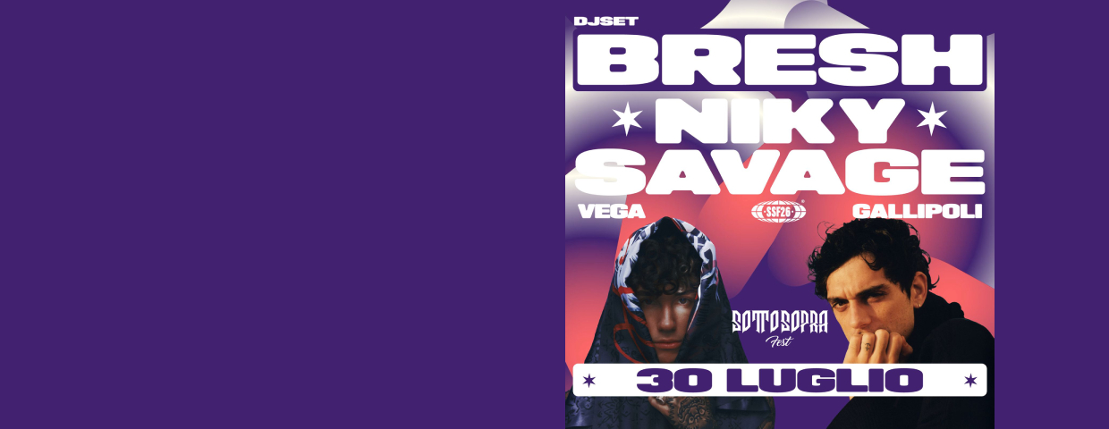 Bresh + Niky Savage Dj Set - Sottosopra Fest