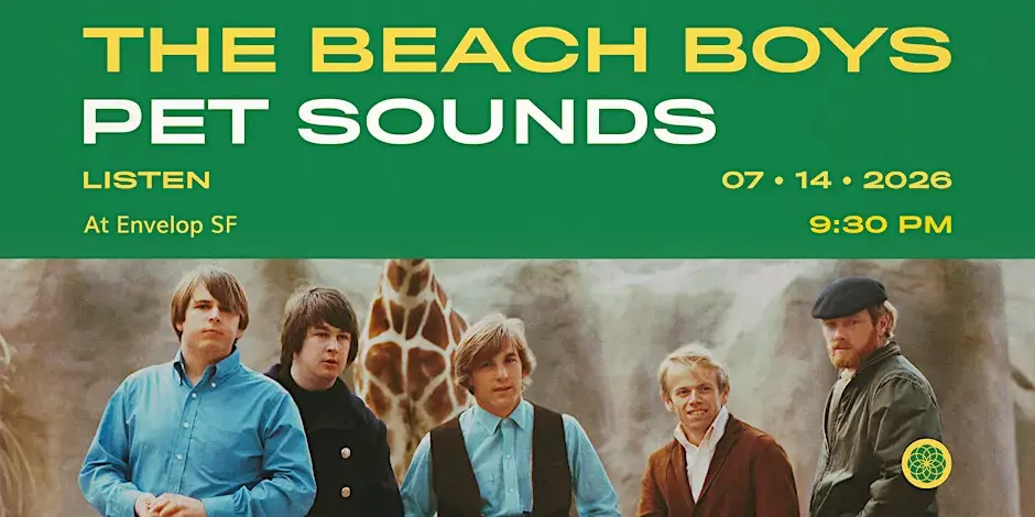 The Beach Boys - Pet Sounds: LISTEN | Envelop SF (9:30pm)