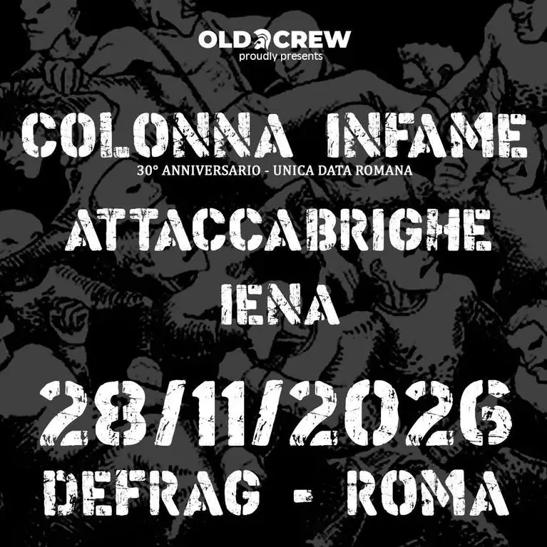 Colonna Infame 30° anniversario +guest AttaccaBrighe + Iena _ OldCrew live Defrag Roma
