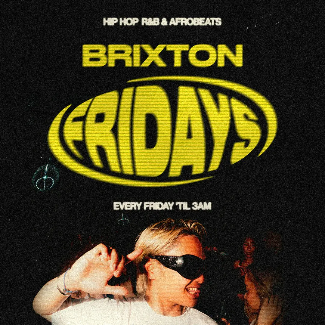 Brixton Fridays: Hip Hop, Afrobeats & R&B ‘til 3AM