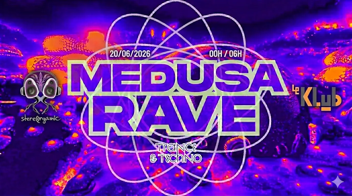 StereOrganic X Le Klub: MEDUSA RAVE - TRANCE & TECHNO