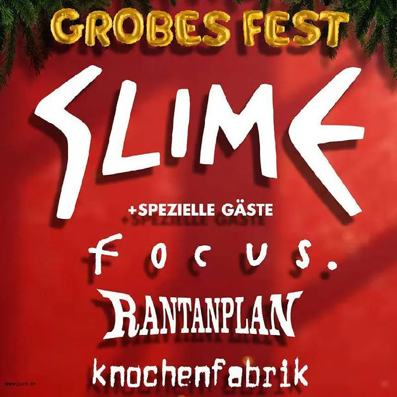 SLIME w / FOCUS. + RANTANPLAN + KNOCHENFABRIK