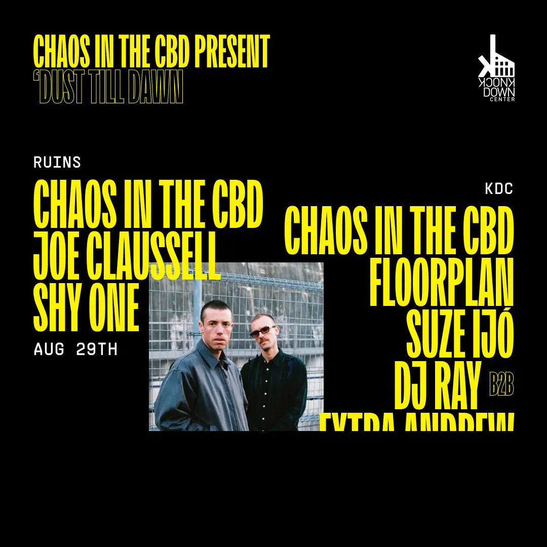Chaos In The CBD present ‘Dust Till Dawn