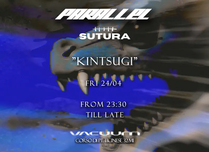 PARALLEL + NAHT Pres. 'KINTSUGI'