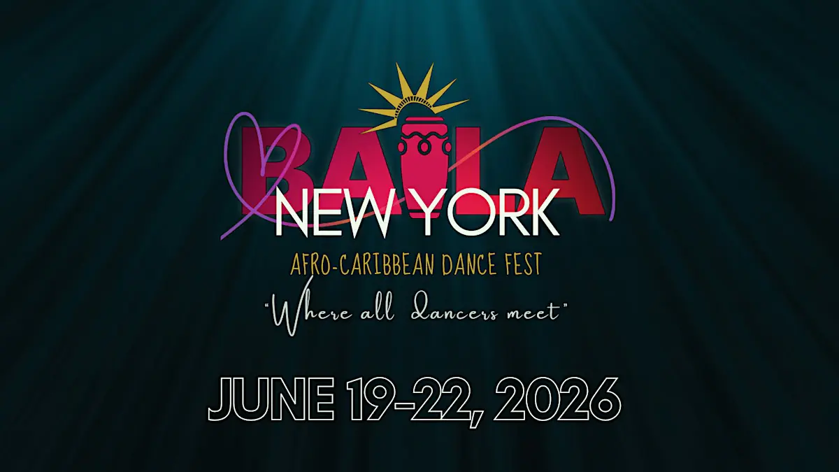 Baila NY 2026 Afro-Caribbean Dance Fest