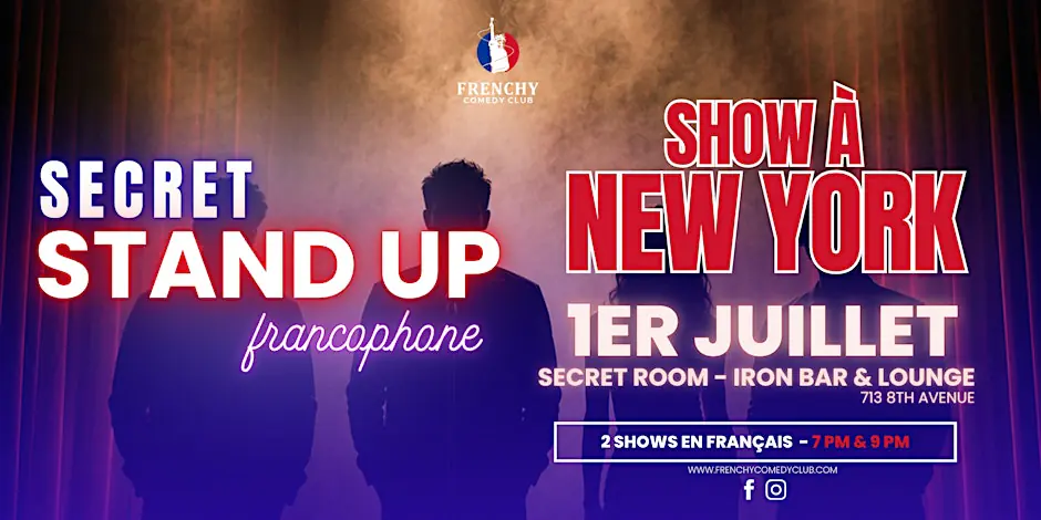 FRENCHY COMEDY CLUB | 1 JULY 26 | SECRET ROOM