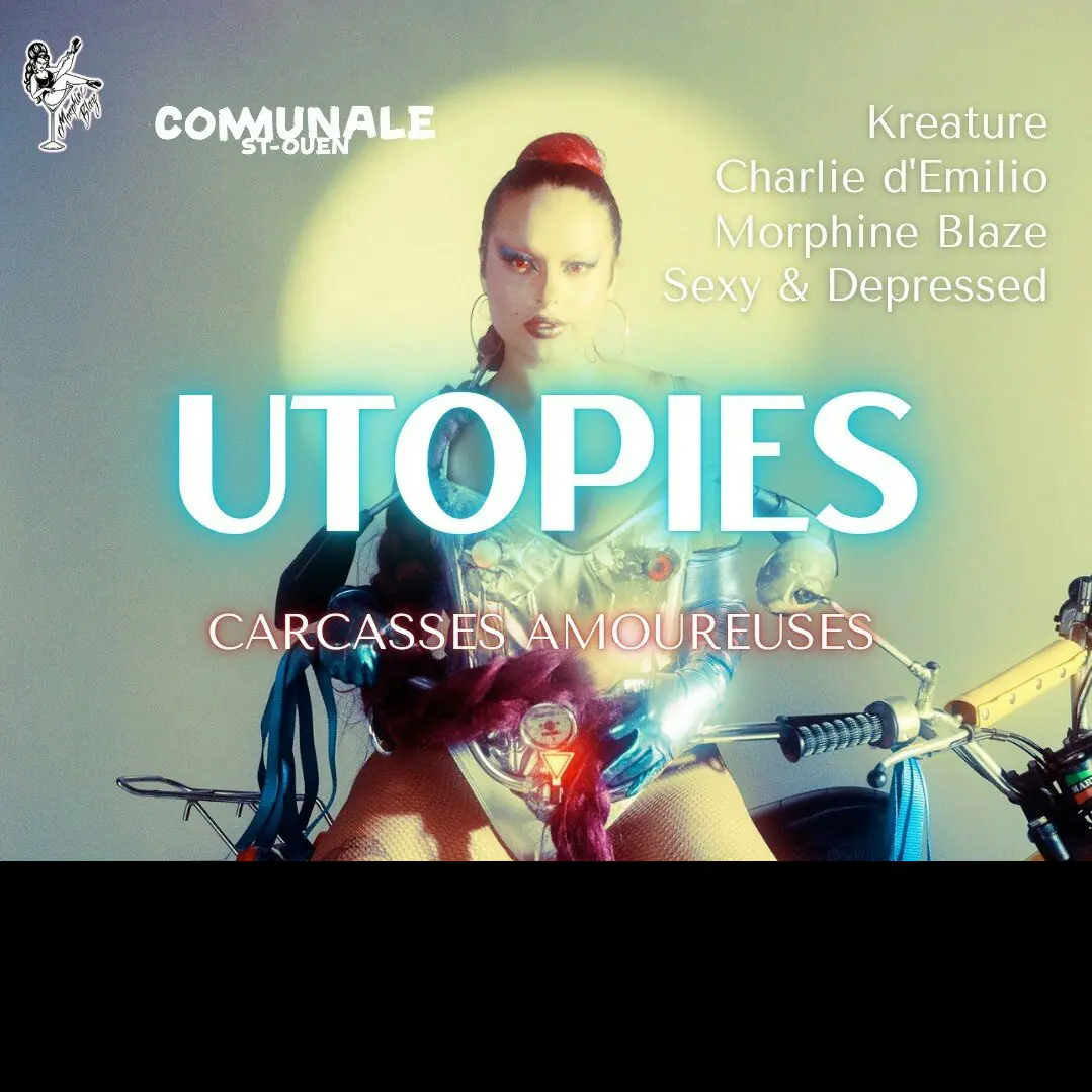 UTOPIES, carcasses amoureuses - Morphine Folies