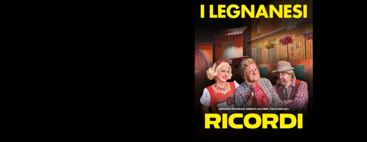 I Legnanesi - Ricordi
