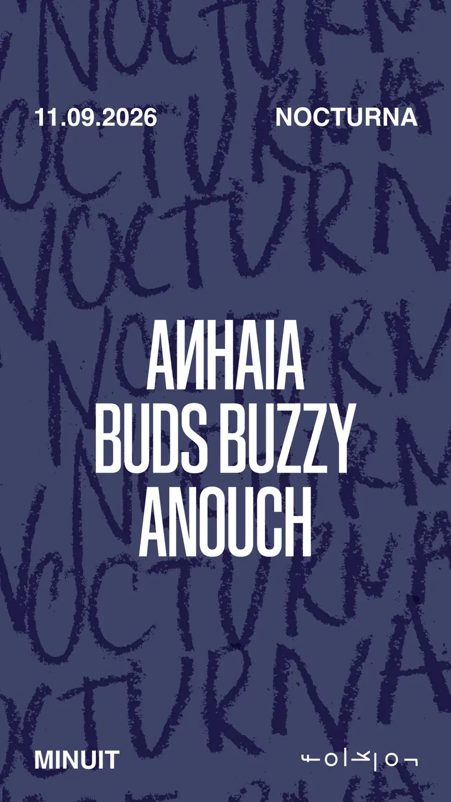 Nocturna / / / Anhaia - ANouch - Buds Buzzy