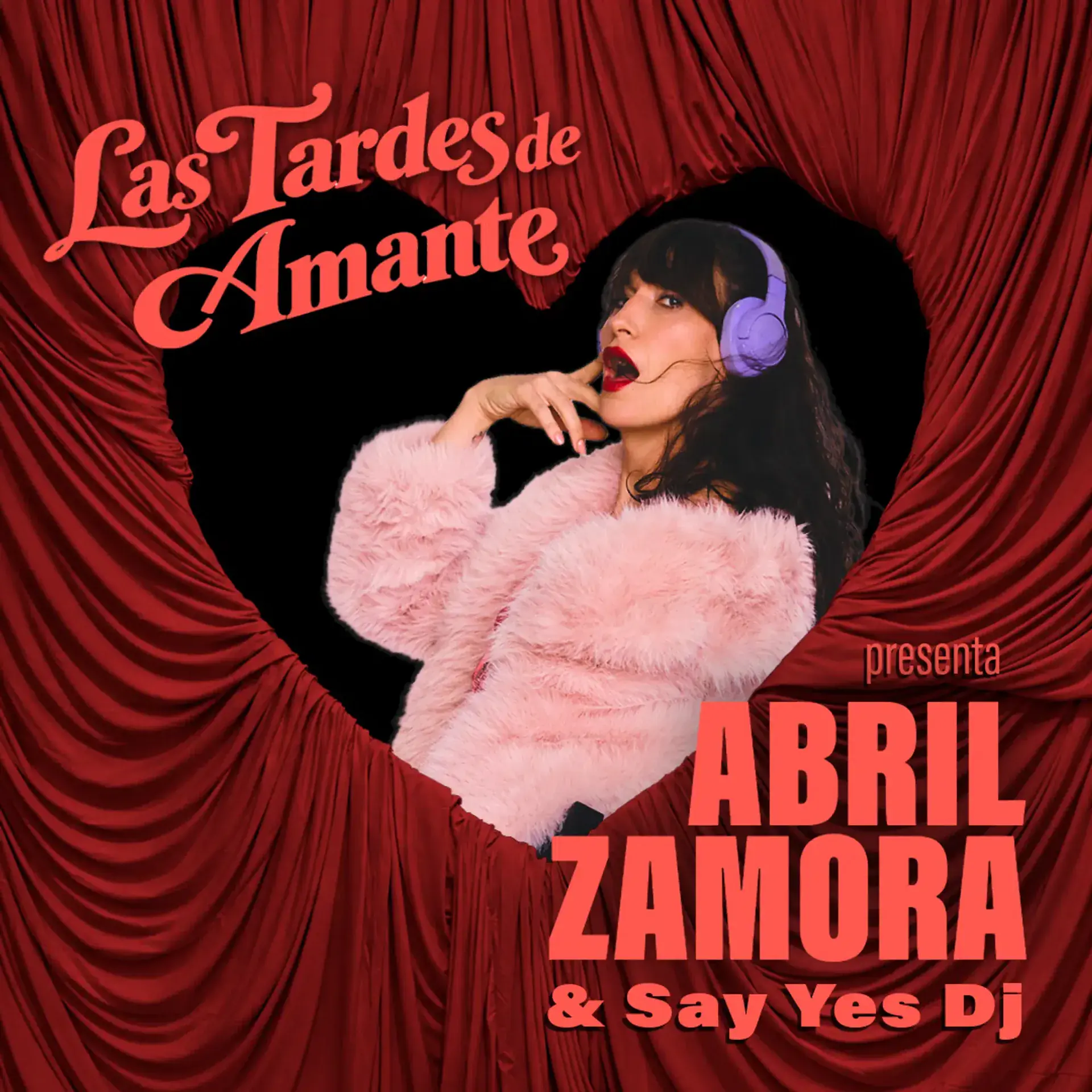 Las Tardes de Amante präsentieren ABRIL ZAMORA & Say Yes Dj
