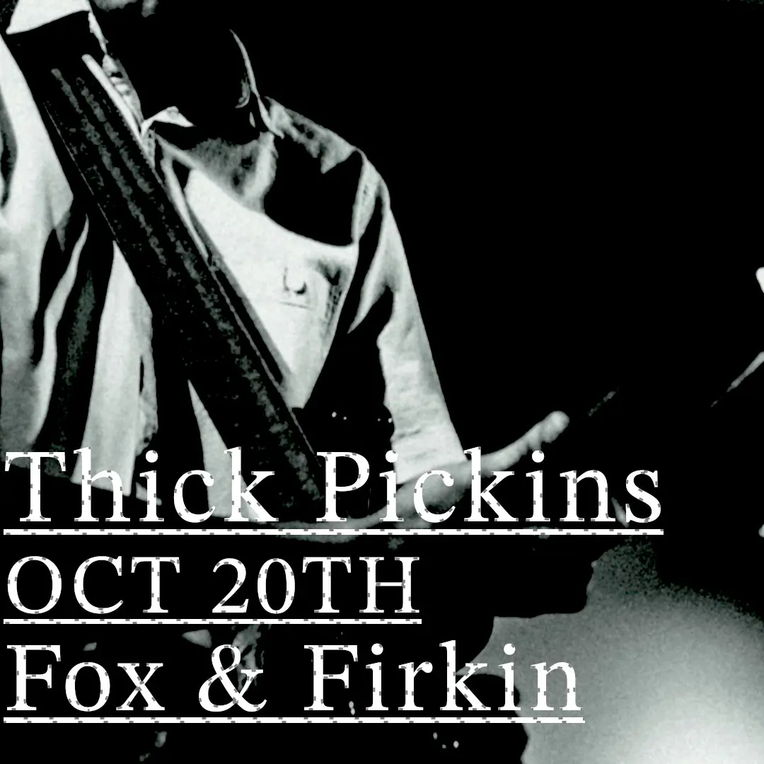 Thick Pickins