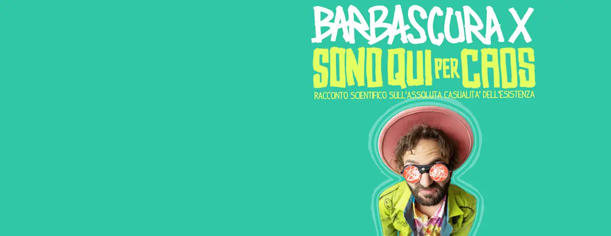 Barbascura X - Sono qui per caos
