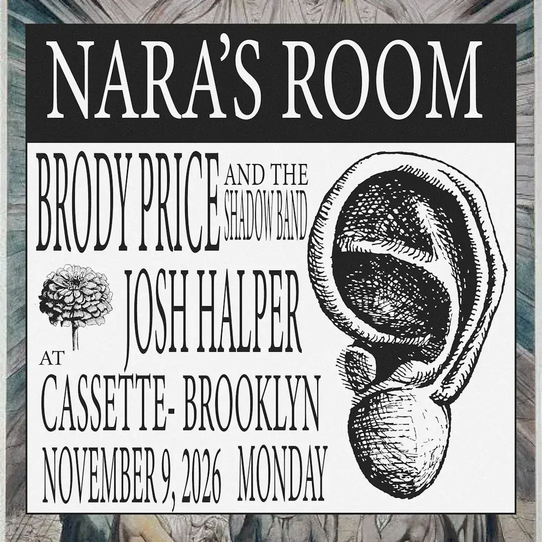 Nara's Room, Brody Price, Josh Halper