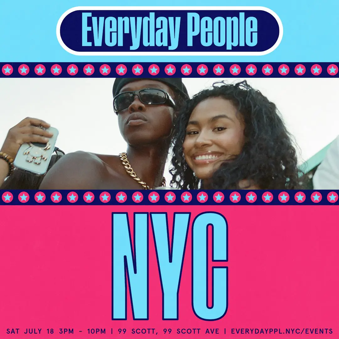 EVERYDAY PEOPLE NYC @ 99 SCOTT COURTYARD