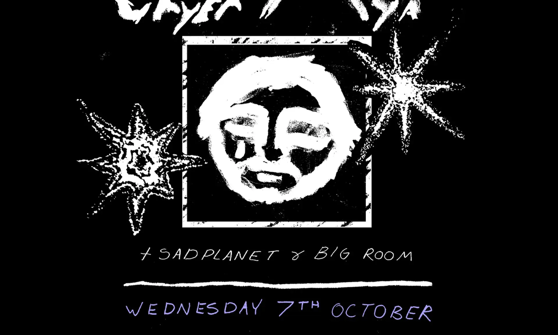 cryer mya + sadplanet + Big Room