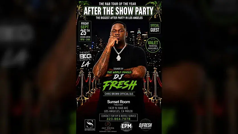 After The Show Party with The Worlds Famous DJ Fresh!