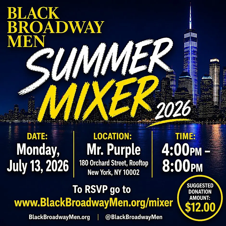 BLACK BROADWAY MEN: SUMMER MIXER 2026
