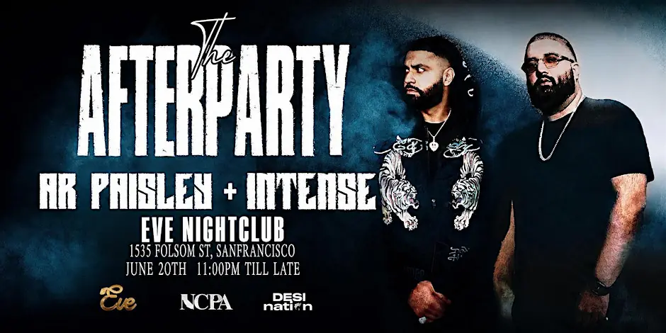 THE AFTERPARTY: AR PAISLEY + INTENSE | JUNE 20TH | EVE NIGHTCLUB, SF