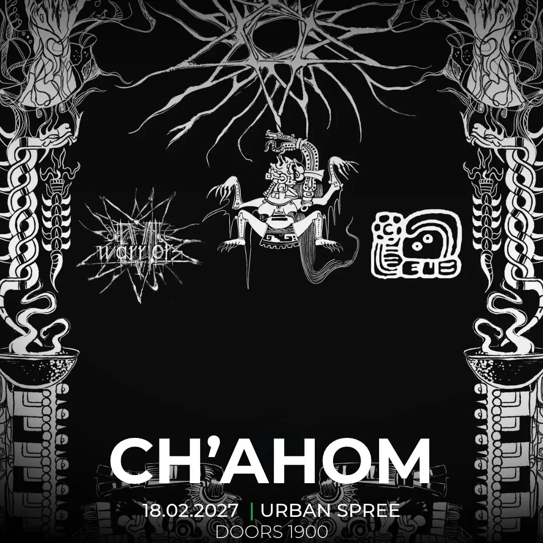 Ch’ahom + Evil Warriors - Berlin