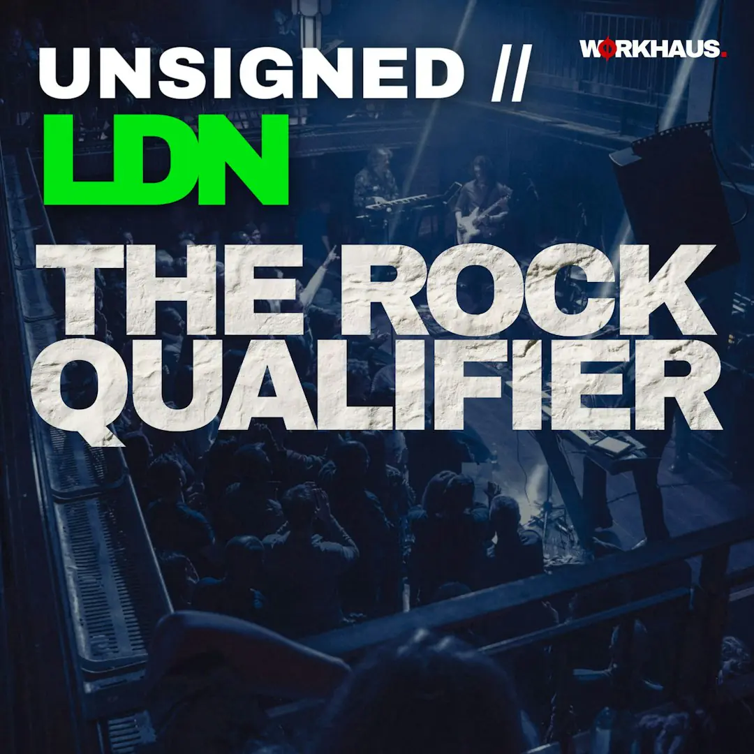 UNSIGNED / / LDN - Rock Qualifier