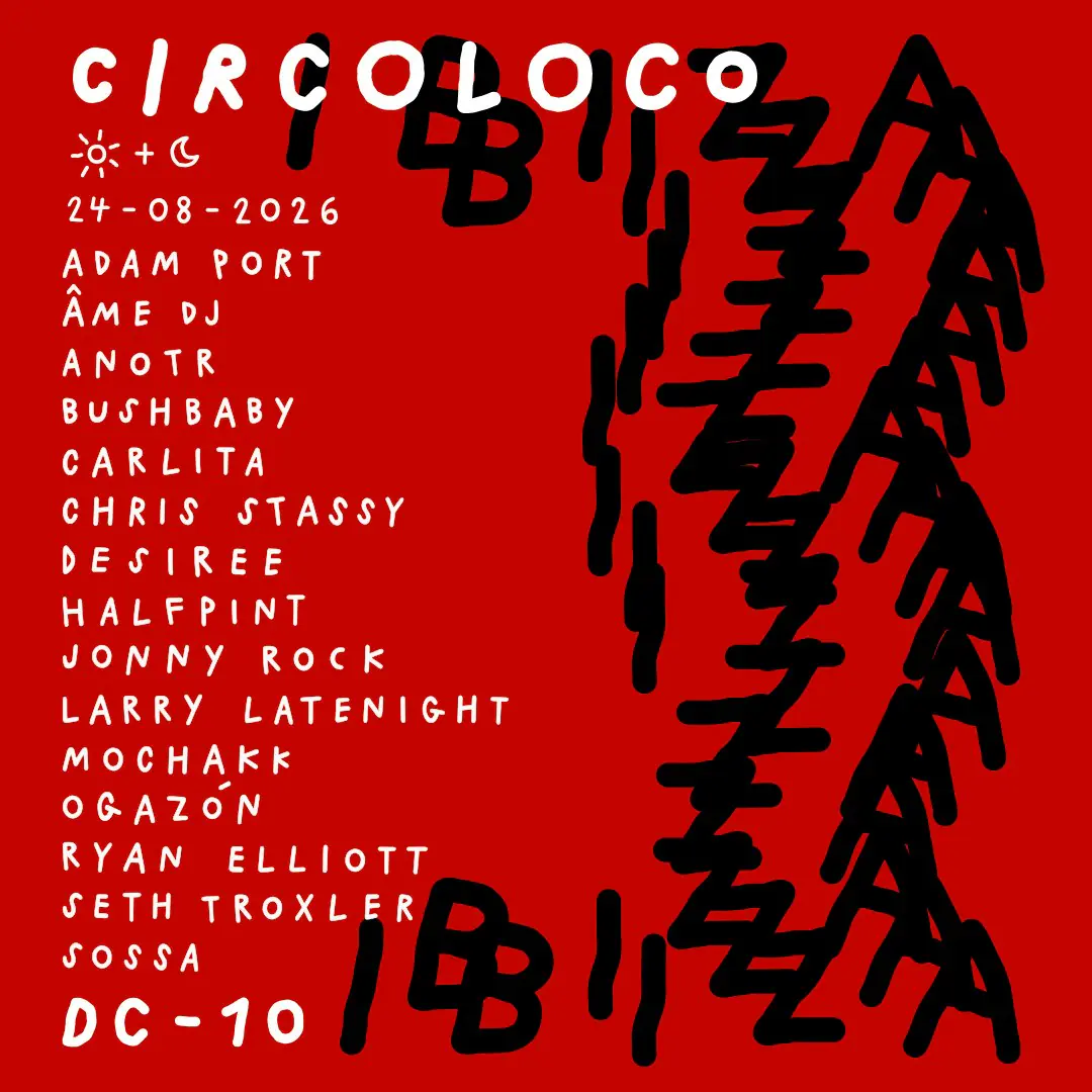 Circoloco Ibiza - Semaine 18