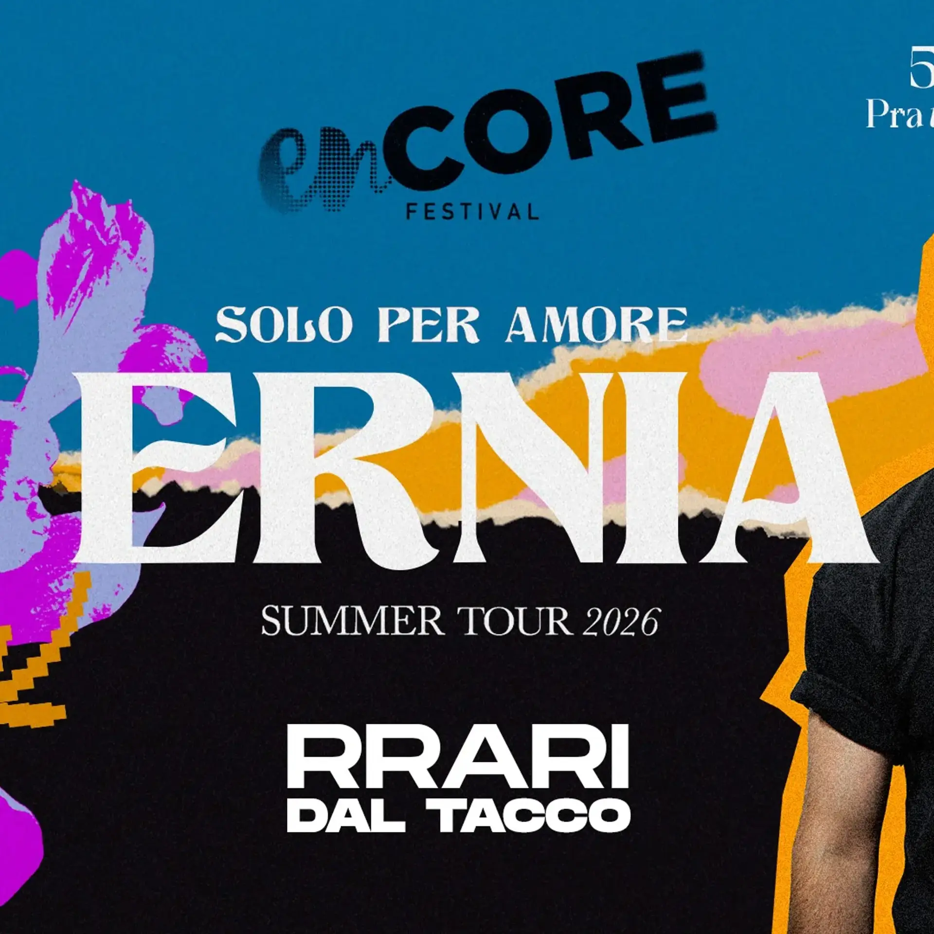 ERNIA + RRARI DAL TACCO | 05 SETTEMBRE @ Encore Festival - Solo Per Amore Summer Tour 2026