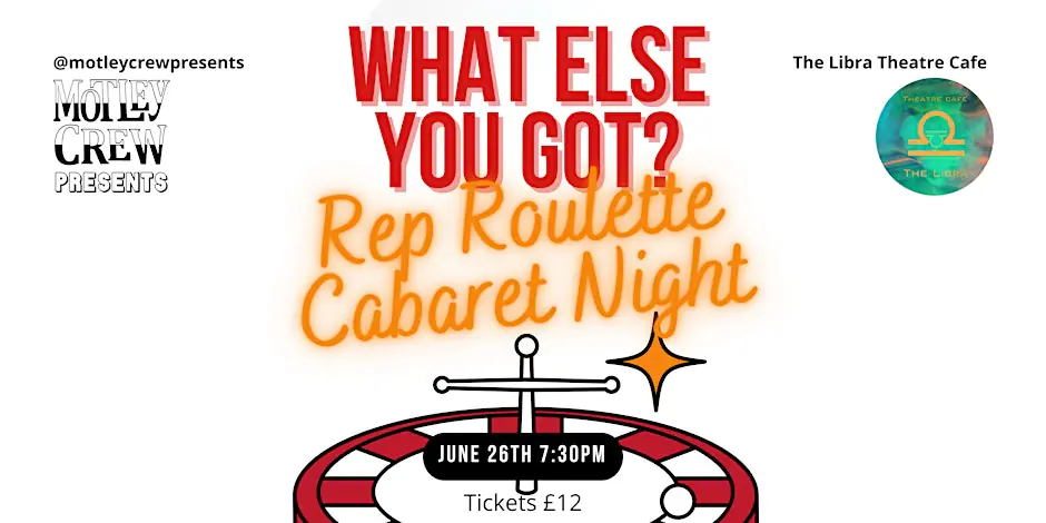 What Else You Got? Rep Roulette Cabaret Night
