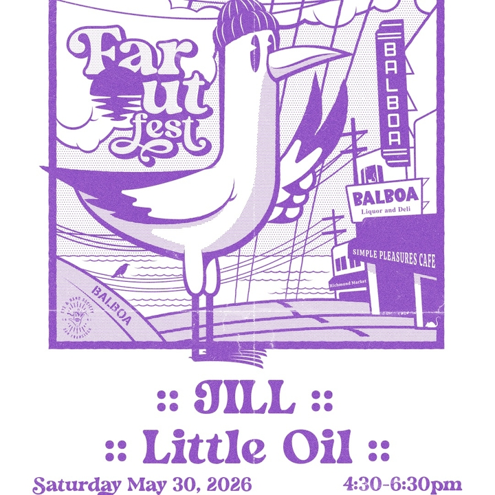 Far Out Fest (Little Oil, JILL)
