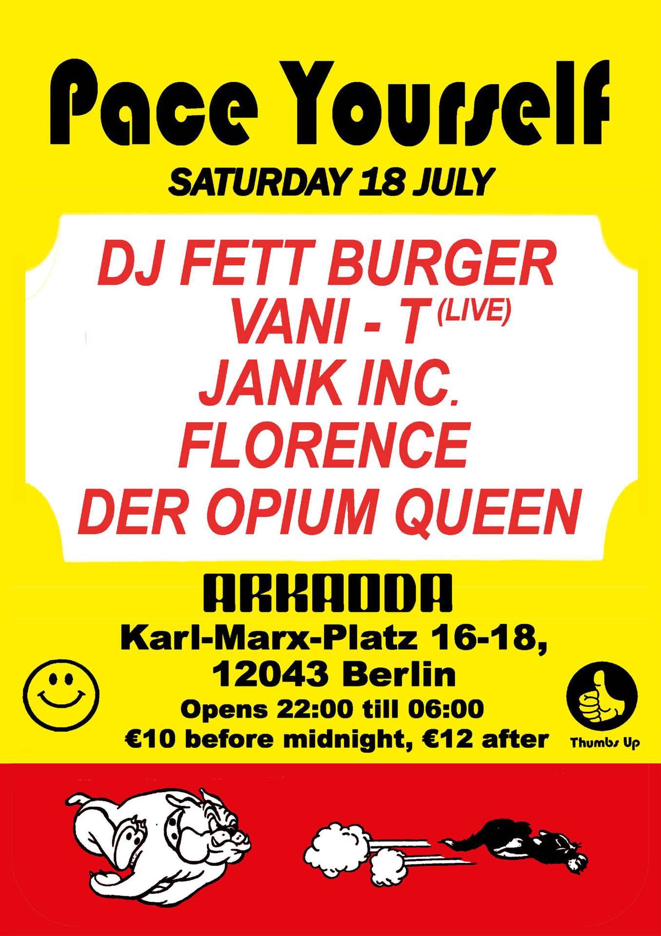 Pace Yourself: DJ Fett Burger, Jank Inc., Vani-T (live), Der Opium Queen & Florence