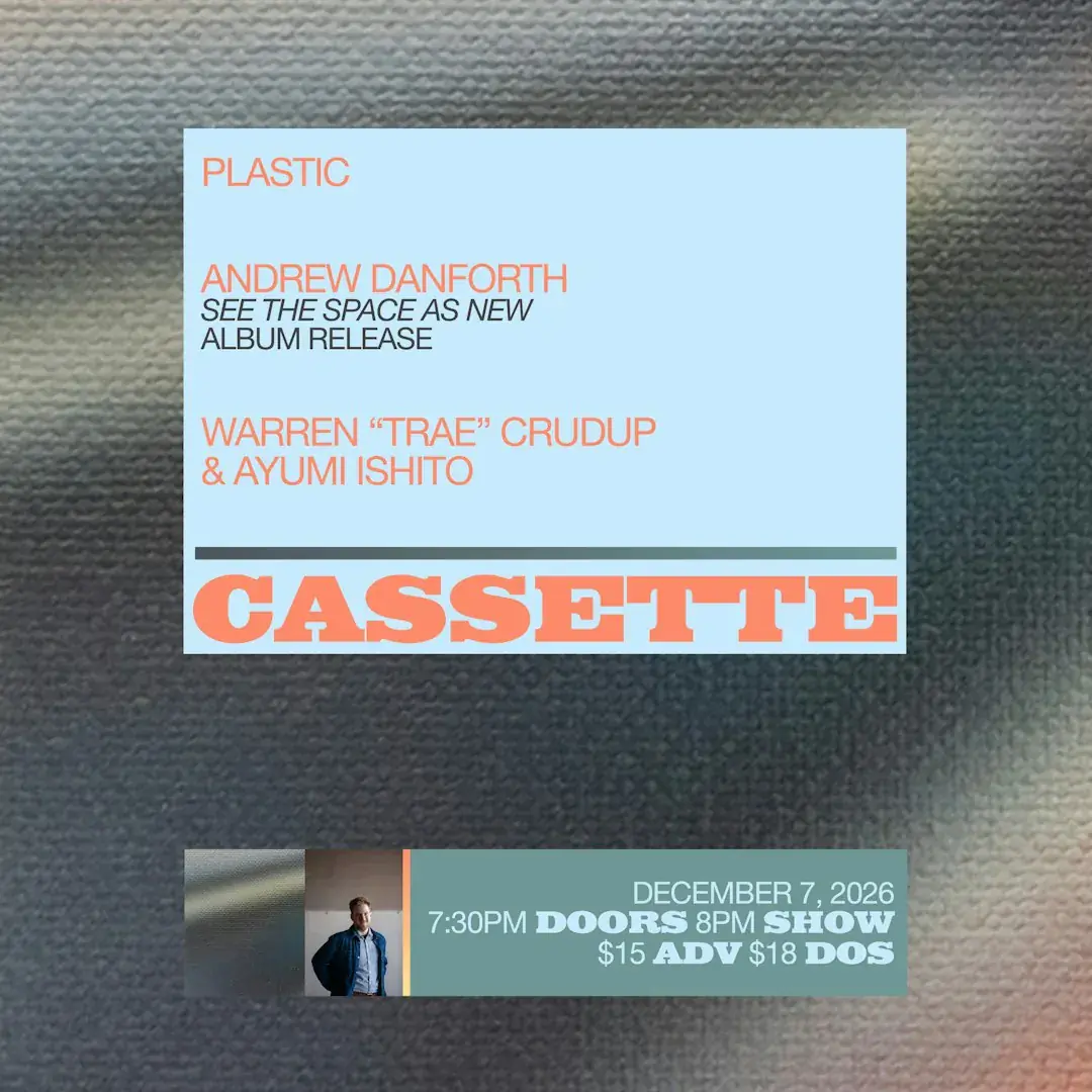 Plastic, Andrew Danforth, Warren “Trae” Crudup & Ayumi Ishito