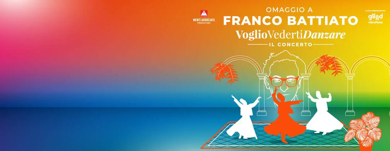 Voglio vederti danzare - Il Concerto - Omaggio a Franco Battiato