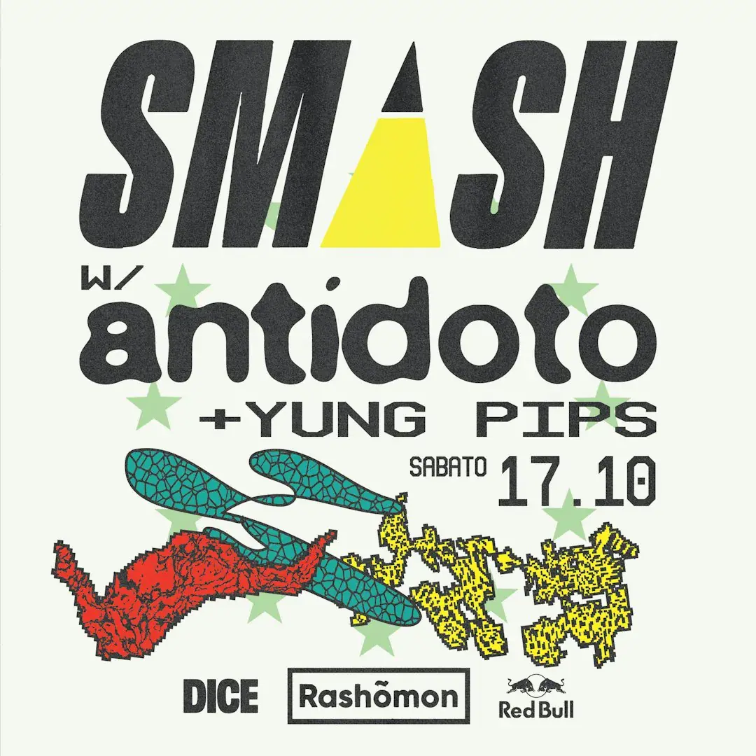 SMASH w / ANTIDOTO & YUNG PIPS