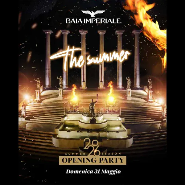 OPENING SUMMER PARTY 2026 | BAIA IMPERIALE