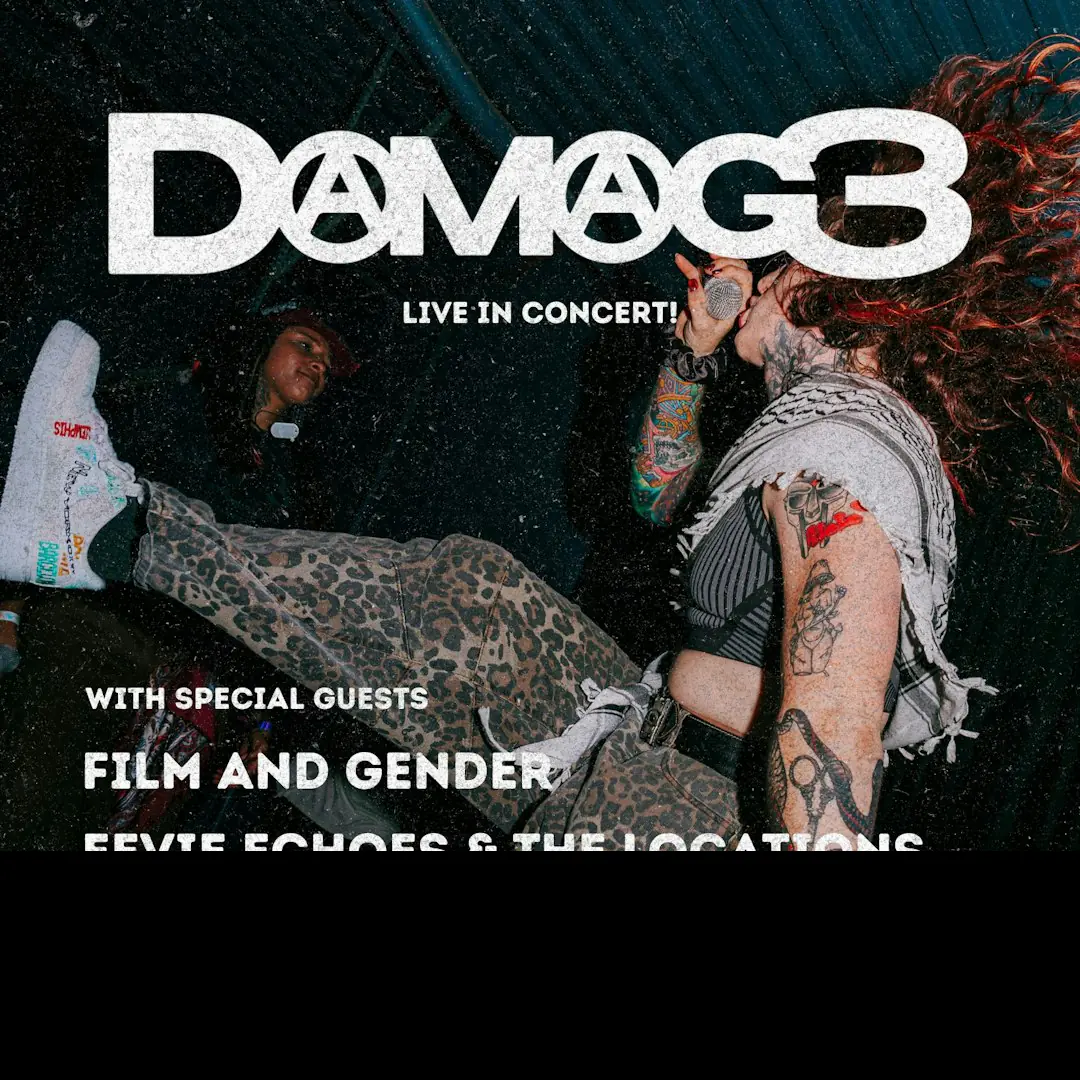 DAMAG3, Film and Gender, Eevie Echoes & The Locations, and Roseblud