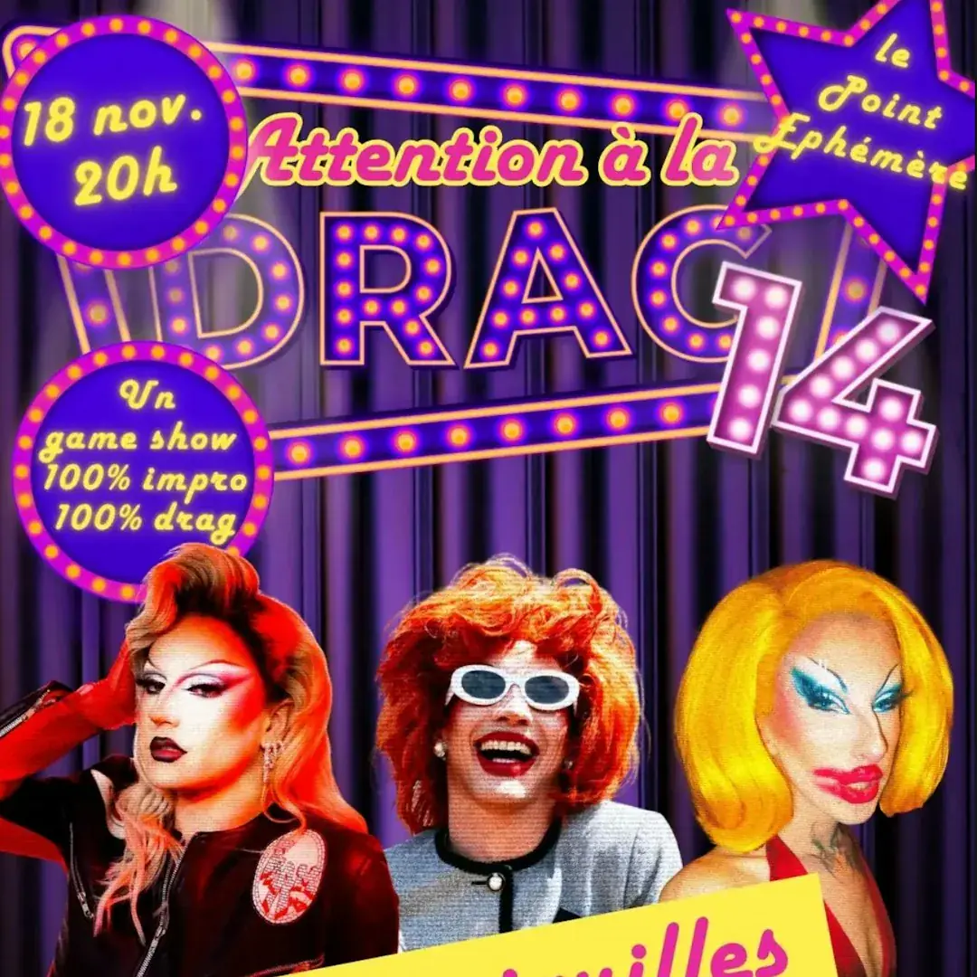 Attention à la Drag 14 - A 100% Improv, 100% Drag Game Show