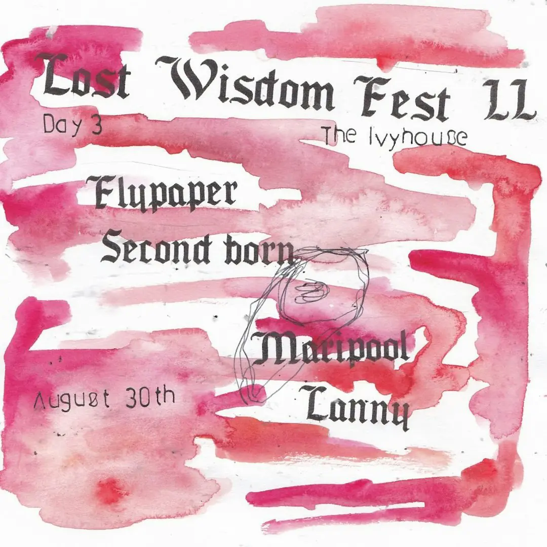 LW FEST 2: FLYPAPER, MARIPOOL, SECOND BORN, LANNY