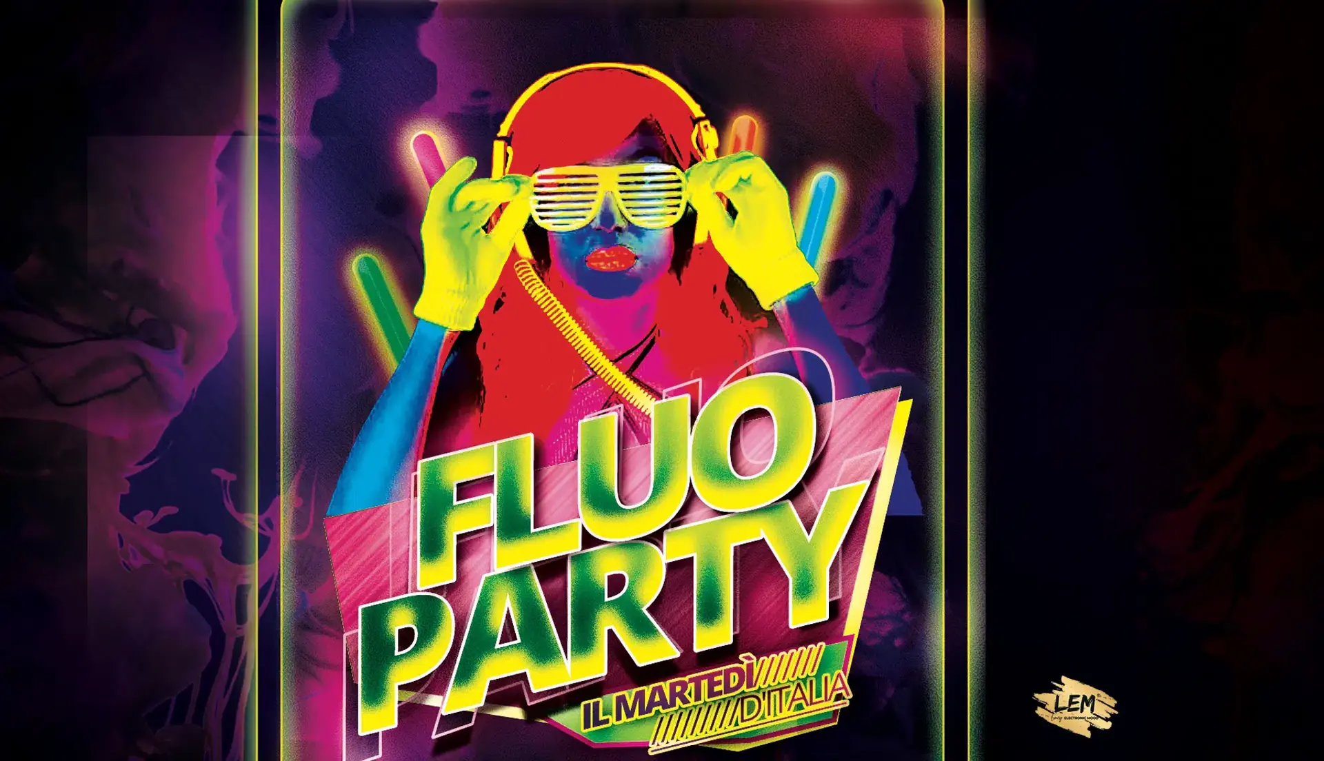 MARTEDI D'ITALIA _ IL FLUO PARTY