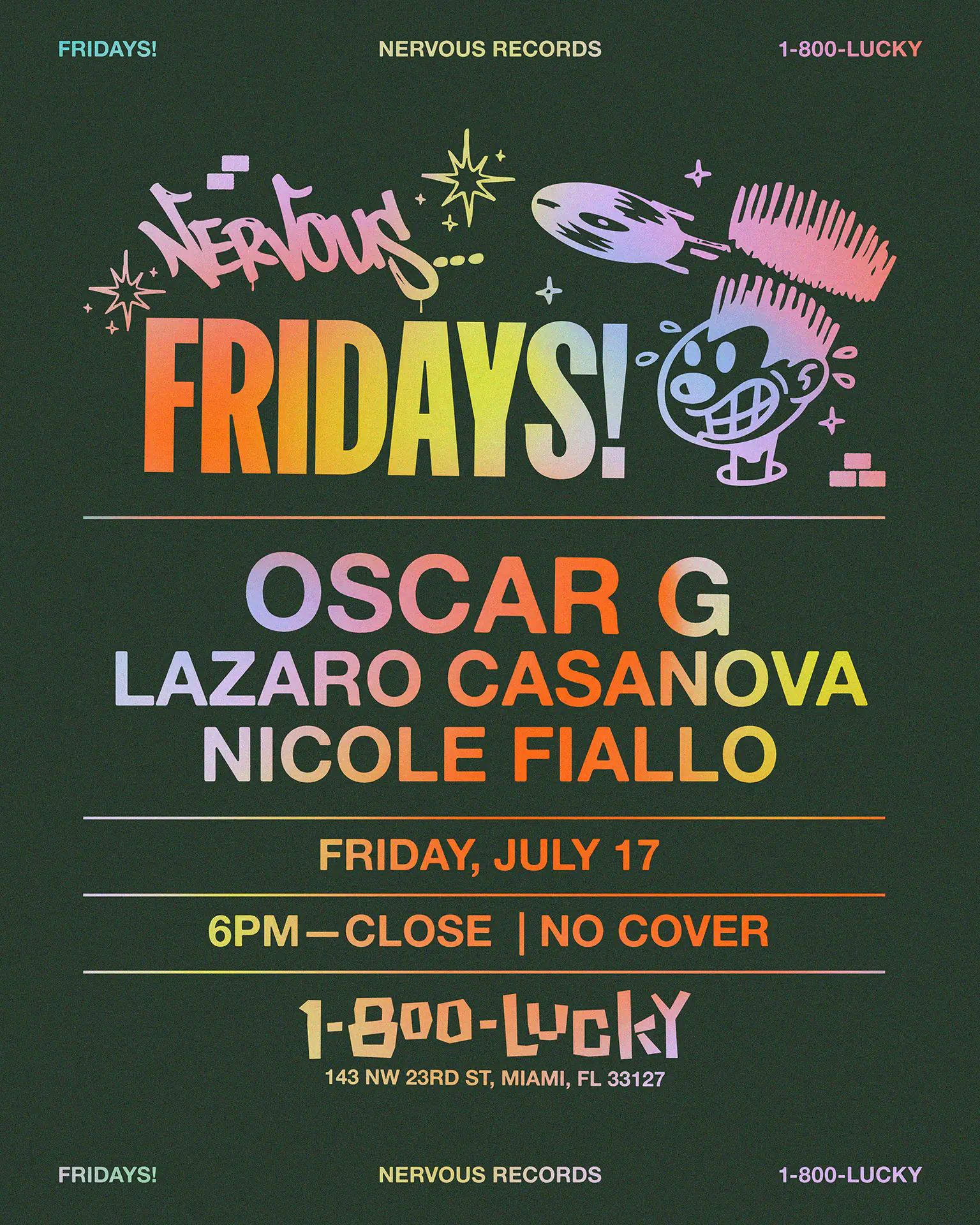 Nervous Fridays! Oscar G, Lazaro Casanova, Nicole Fiallo